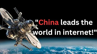 China leads in global connectivity with pioneering satellite internet!