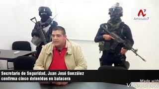 Habla Secretario tras balacera