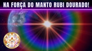 NA FORÇA DO MANTO RUBI DOURADO do Mestre Sananda e Lady Nada - por Doriana Tamburini