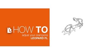 How to adjust your crampons LEOPARD FL