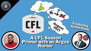 An Interview with Justin Dunk - A CFL Season Primer with an Argos Rumor - Gridiron Gallery