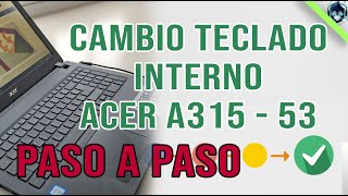 ¿Como cambiar teclado integrado Acer? | Paso a paso | Cambio Teclado integrado | destapar Acer A315