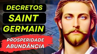 ✅ Afirmações de SAINT GERMAIN | Decretos Poderosos para Prosperidade e Abundância