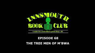 IBC68 Tree Men of M'Bwa