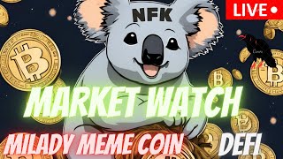 MILADY MEME COIN  JASMY COIN  BTC  $NFK  CAW  CRONOS  DEFI   \ MARKET WATCH \   ***WE ARE LIVE***