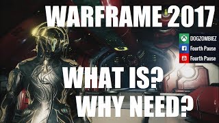 WARFRAME 2017 - WHAT IS? WHY NEED?