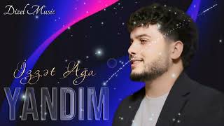 Izzet Aga - Yandim 2024 ( Remix By Dizel )