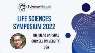 Life Sciences Symposium 2022 - Dr. Gilad Barshad (Cornell University)