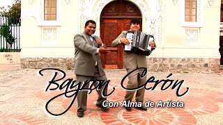 BAYRON CERÓN "Con alma de Artista" - LA YUMBA / EL YUMBITO (Official Video)