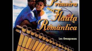 LOS OMAGUACAS - PRIMERA FLAUTA ROMANTICA [CD]