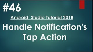 Android tutorial (2018) - 46- Set the notification's tap action