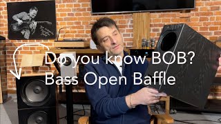 BOB Bass Open Baffle