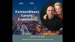 Extraordinary Lovers Experience - Edmonton, CA - May 22 -24, 2020