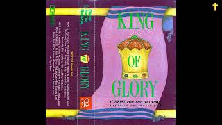 CHRIST FOR THE NATIONS : King of Glory