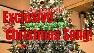 🎹 🎄 Christmas Tree of Mine by Kevin Dellinger - Original Exclusive Holiday Song