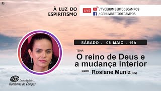 O reino de Deus e a mudança interior - Rosiane Muniz (BA)