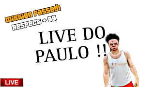 PAULINHO O LOKO DE PARANAVAÍ AO VIVO!! GTA RP EM BUSCA DE DINHEIRO PAULO CANTOR