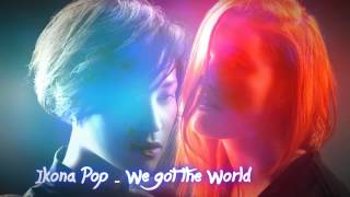 Avicii - All you need is love & Icona Pop - We got the World