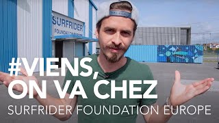 Viens ! On va chez Surfrider Foundation Europe