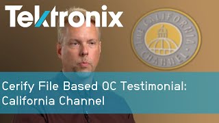 Cerify File Based QC Testimonial: California Channel