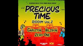 Precious Time Riddim (Vol. 2) Mix 2023 Ft  Capleton ,Zero, Hezron