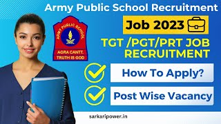 TGT PGT PRT Recruitment in Army Public School 2023 | Army Public School Recruitment 2023 | AWES 2023