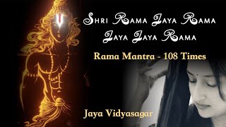 Shri Rama Jaya Rama Jaya Jaya Rama - 108 Times Rama Mantra | Jaya Vidyasagar