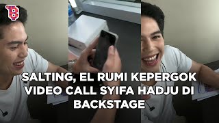 El Rumi kepergok video call Syifa Hadju di backstage, langsung salting