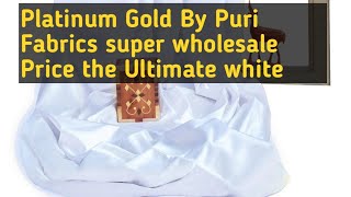 Platinum gold liquid ammonia cotton fabric | experience ultimate white fabric | super luxurious