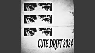 Cute Drift 2024