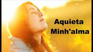 Aquieta Minh'alma Louvor Gospel