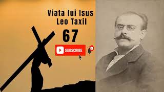 Viata lui Isus - Capitolul 67 - Leo Taxil [AudioBook]