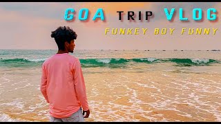 TRIP TO GOA VLOG - FUNKEY BOY FUNNY | FUNNY | GOA VLOG VIDEO