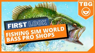 Fishing Sim World: Bass Pro Shops Edition | First Look