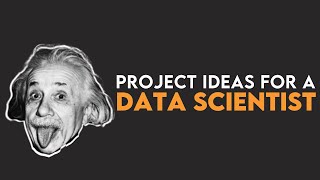 Top 5 Data Science Project Ideas in 2022 to Stay Up To Date as a Data Scientist