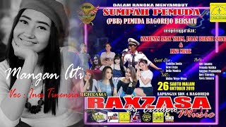 INES TINENSIA  MANGAN ATI  (Live RAXZASA Music Pemuda Bagorejo Bersatu PBB)