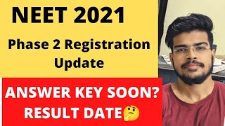 NEET 2021 ANSWER KEY UPDATE | RESULT | PHASE 2 REGISTRATION EXTENDED