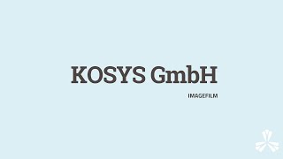 KOSYS GmbH - Imagefilm (Kurzversion)