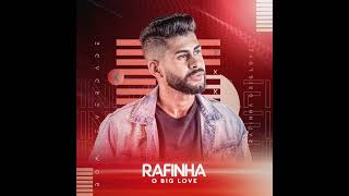 RAFINHA BIG LOVE - BEIJO FODA