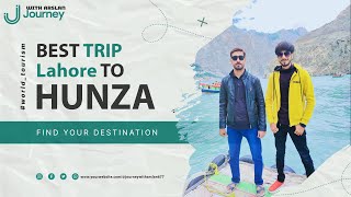 Lahore to Hunza | Road Trip | 2023 | 4k | Pakistan Travelling blog |