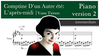 Comptine D’un Autre été: L’après-midi – Yann Tiersen – Amélie - Piano (intermediate)  Version 2