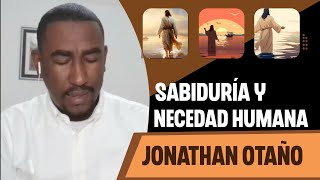 💥🌟 “SABIDURÍA O NECEDAD” UNA GENERACIÓN QUE ABANDONO A DIOS POR SUS ÍDOLOS. | Jonathan Otaño |