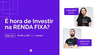 É hora de investir na RENDA FIXA?