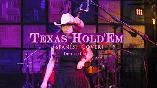 Beyoncé - TEXAS HOLD 'EM - Spanish Version (Cover by Destinee Cortez) | Exclusive Premiere!