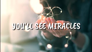 You'll See Miracles - Kz Tandingan (ASOP Cover) Lyrics