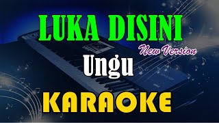 LUKA DISINI - UNGU [KARAOKE] KN7000