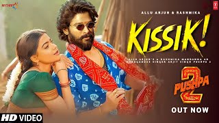 Pushpa 2 Song - Kissik | Allu Arjun | Rashmika Mandanna | Sreeleela | Pushpa 2 Trailer | New Songs