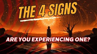 4 Signs of an Activated Spiritual Awakening