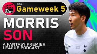 Morris Son | FPL Script | Gameweek 5 | Fantasy Premier League 2023/24 | Season 2 Episode 6