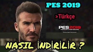 PES 2019 NASIL İNDİRİLİR ÇIKTI ! TÜRKÇE FULL!!